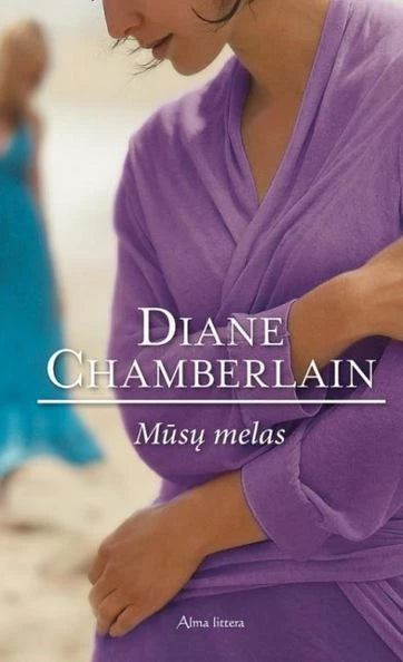 Diane Chamberlain - Mūsų melas (bibliotekos knyga)