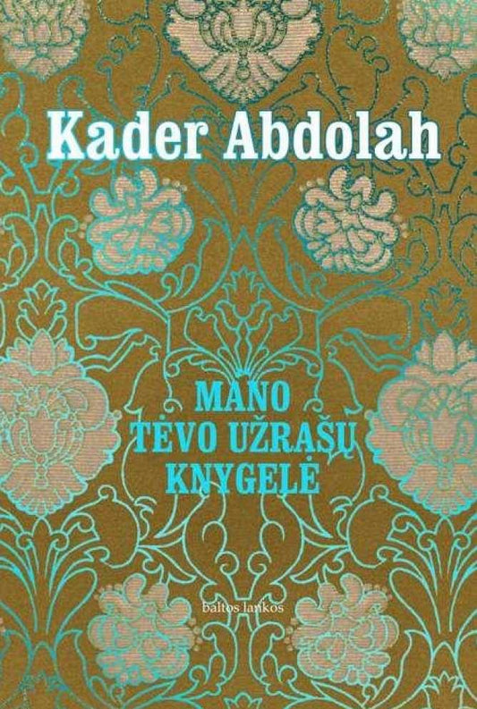 Kader Abdolah - Mano tėvo užrašų knygelė (skaityta knyga)