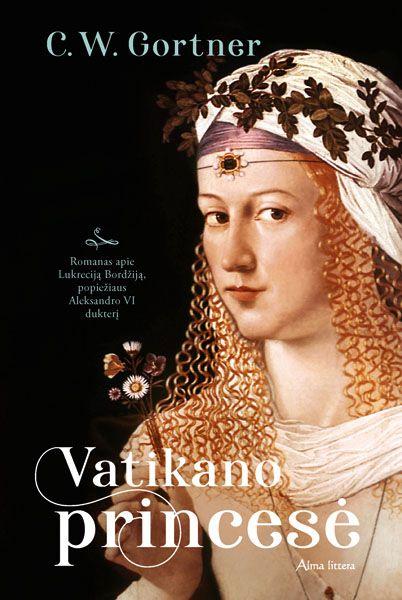 C. W. Gortner - Vatikano princesė (bibliotekos knyga)