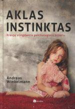 Andreas Winkelmann - Aklas instinktas (bibliotekos knyga)