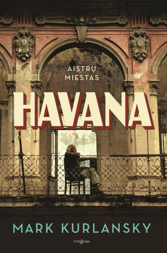Mark Kurlansky - Havana. Aistrų miestas (bibliotekos knyga)